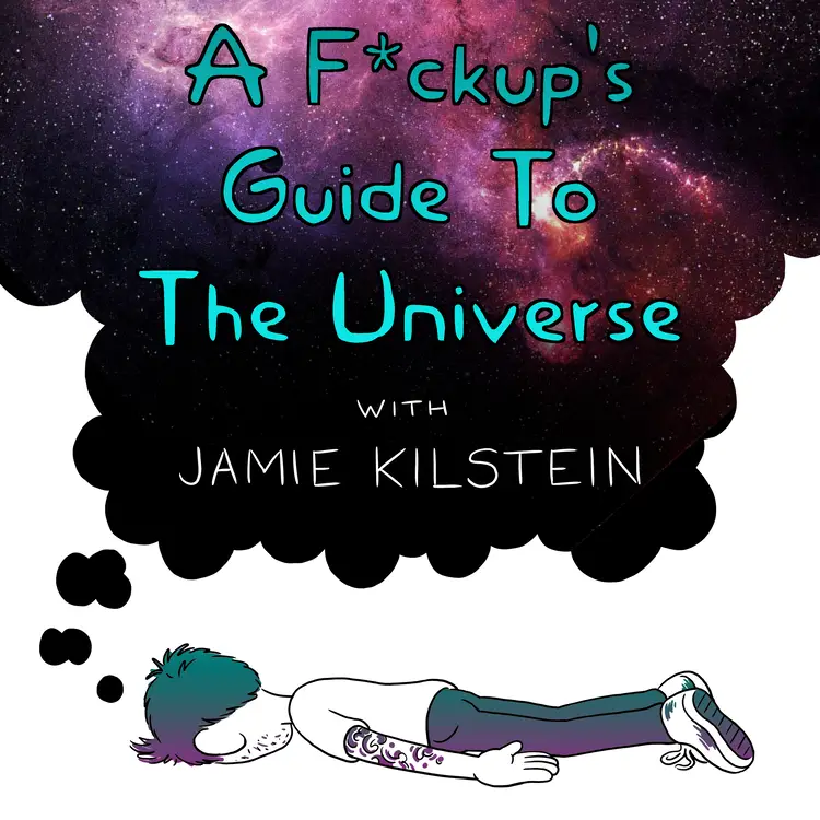Fuckup's Guide to the Universe